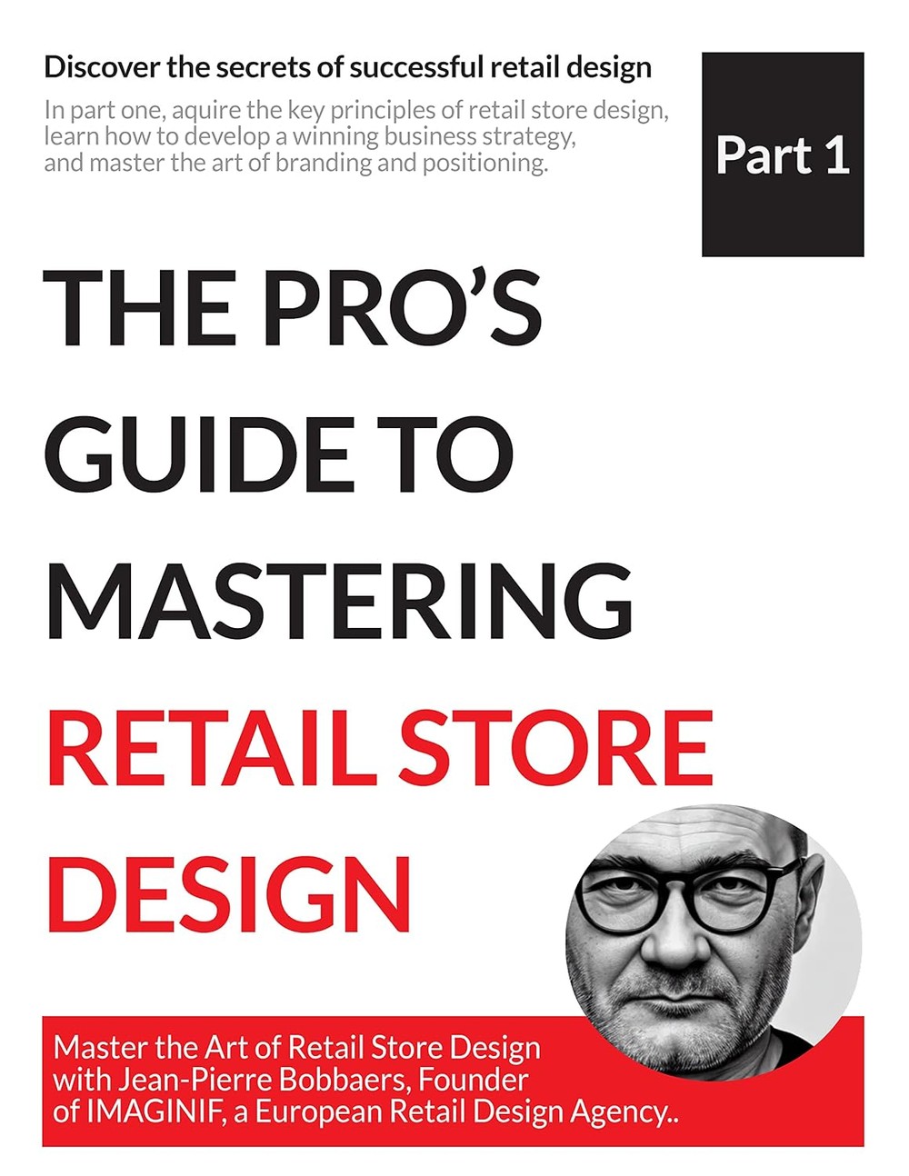 Cover of The Pro's Guide to Mastering Retail Store Design Part 1